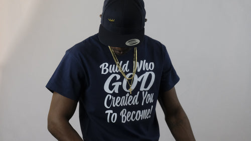 Build Who God Created You To Become! (Navy)